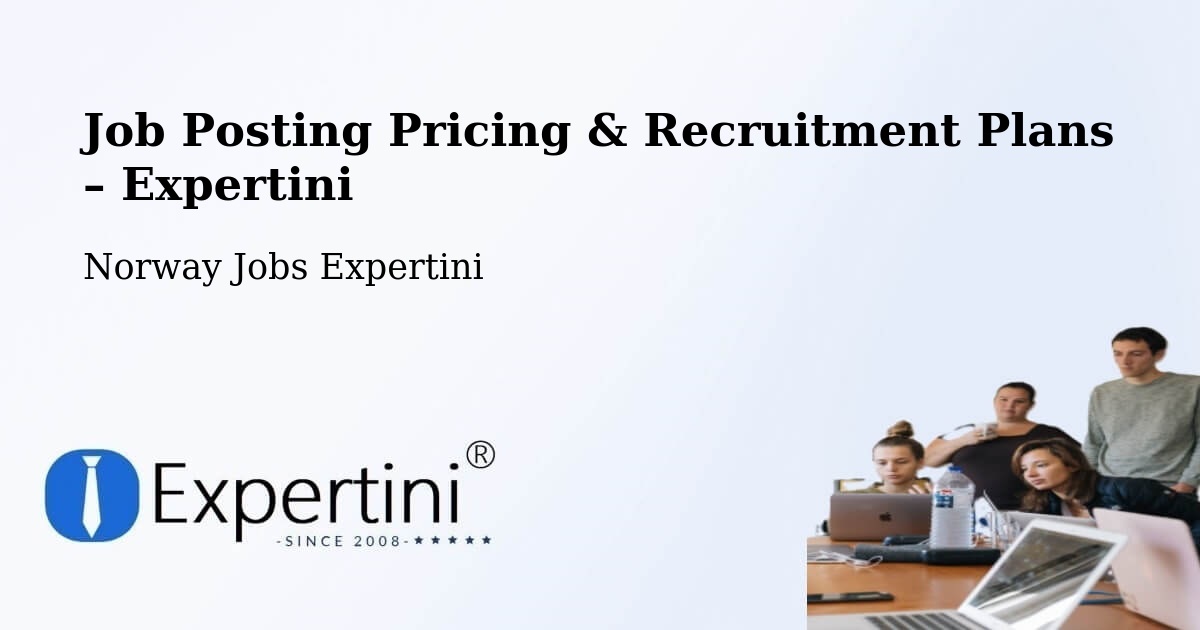 Job Posting Pricing & Recruitment Plans – Lyngen - Lyngen, Norway Jobs Expertini